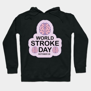 29 October World Stroke Day for Stroke awareness Hoodie